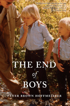 The End of Boys Paperback by Peter Brown Hoffmeister