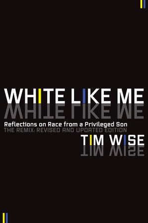 White Like Me Paperback by Tim Wise