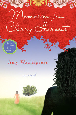 Memories from Cherry Harvest Paperback by Amy Wachspress