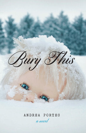 Bury This Paperback by Andrea Portes