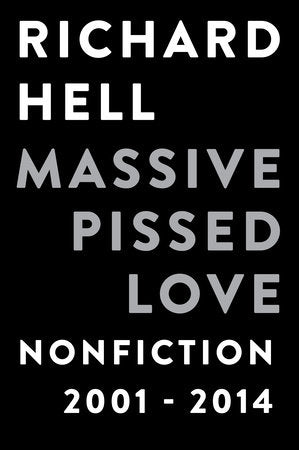 Massive Pissed Love Paperback by Richard Hell