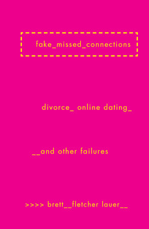 Fake Missed Connections Paperback by Brett Fletcher Lauer