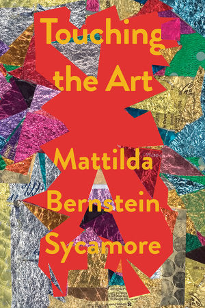 Touching the Art Hardcover by Mattilda Bernstein Sycamore