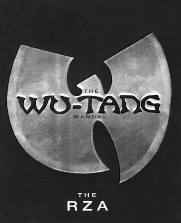 The Wu-Tang Manual Paperback by The RZA and Chris Norris