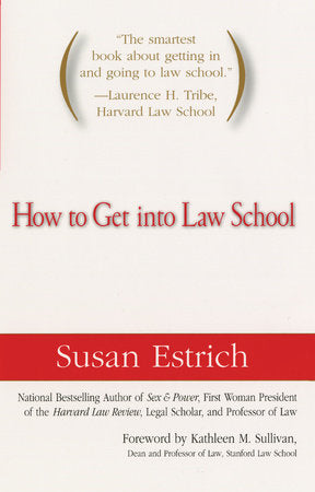How to Get Into Law School Paperback by Susan Estrich
