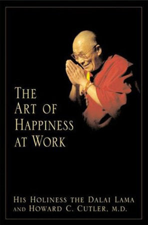 The Art of Happiness at Work Paperback by Dalai Lama