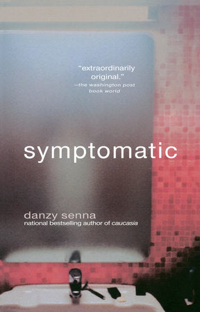 Symptomatic Paperback by Danzy Senna