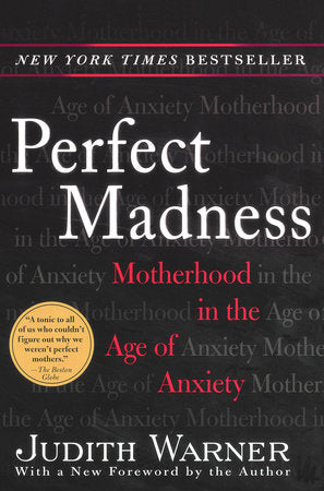Perfect Madness Paperback by Judith Warner