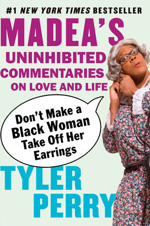 Don't Make a Black Woman Take Off Her Earrings Paperback by Tyler Perry