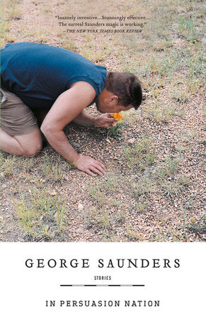 In Persuasion Nation Paperback by George Saunders