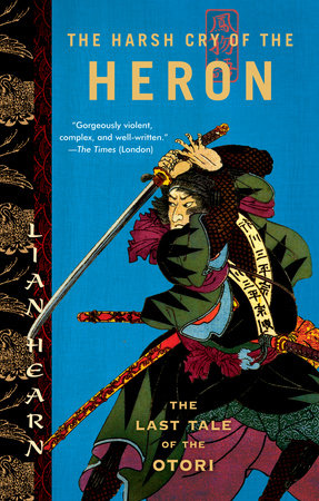 The Harsh Cry of the Heron Paperback by Lian Hearn