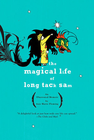 The Magical Life of Long Tack Sam Paperback by Ann Marie Fleming