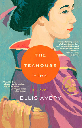 The Teahouse Fire Paperback by Ellis Avery