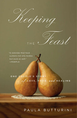 Keeping the Feast Paperback by Paula Butturini
