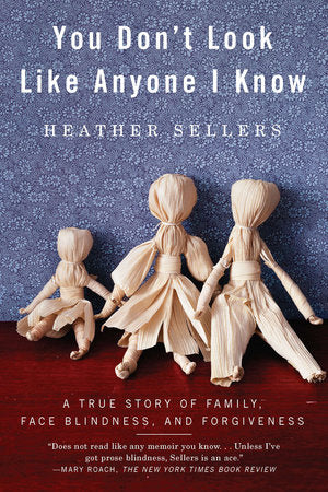 You Don't Look Like Anyone I Know Paperback by Heather Sellers