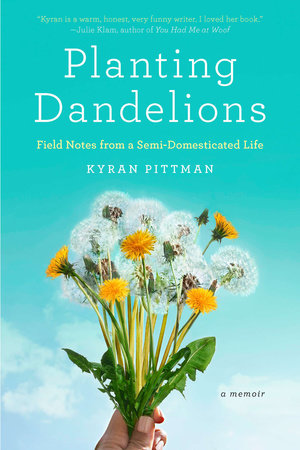 Planting Dandelions Paperback by Kyran Pittman