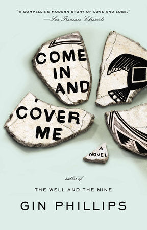 Come In and Cover Me Paperback by Gin Phillips