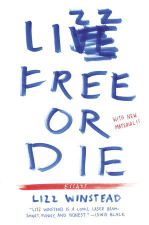 Lizz Free or Die Paperback by Lizz Winstead