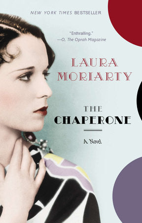 The Chaperone Paperback by Laura Moriarty