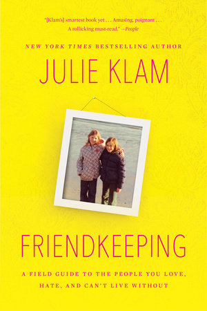 Friendkeeping Paperback by Julie Klam