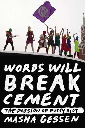 Words Will Break Cement Paperback by Masha Gessen