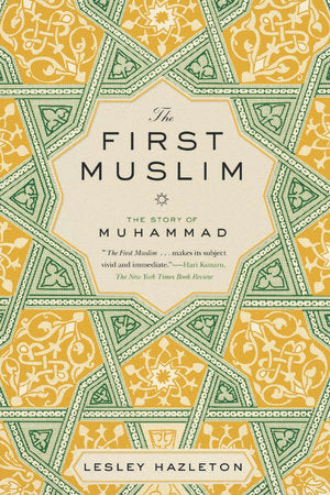 The First Muslim Paperback by Lesley Hazleton