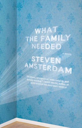 What the Family Needed Paperback by Steven Amsterdam