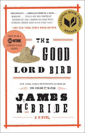 The Good Lord Bird (National Book Award Winner) Paperback by James McBride