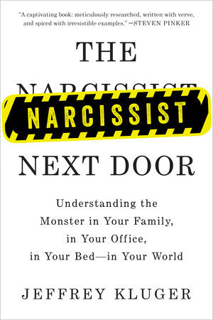 The Narcissist Next Door Paperback by Jeffrey Kluger
