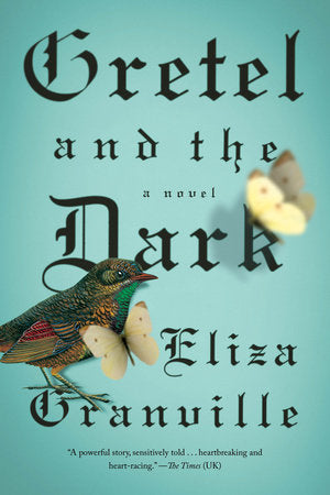 Gretel and the Dark Paperback by Eliza Granville
