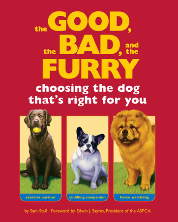 The Good, the Bad, and the Furry Paperback by Sam Stall; Foreword by Edwin J. Sayres