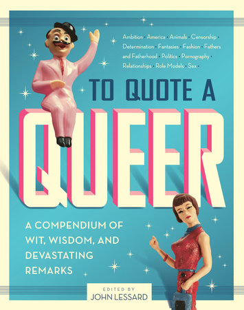 To Quote a Queer Paperback by John Lessard
