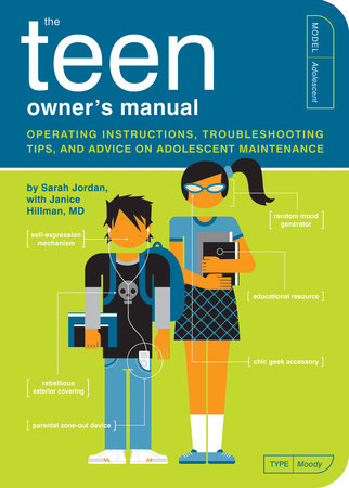 The Teen Owner's Manual Paperback by Sarah Jordan; Contribution by Janice Hillman, M.D.; Illustrated by Paul Kepple and Scotty Reifsnyder