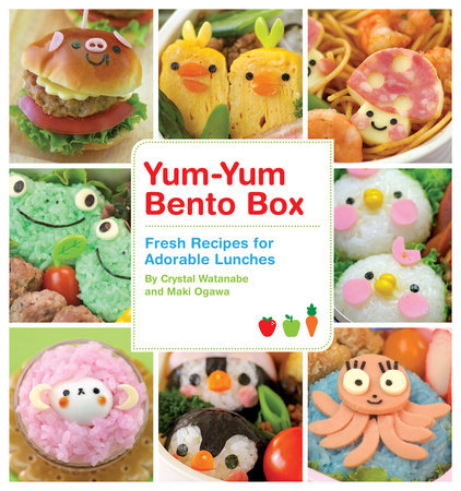 Yum-Yum Bento Box Paperback by Crystal Watanabe and Maki Ogawa