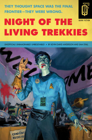 Night of the Living Trekkies Paperback by Kevin David Anderson and Sam Stall