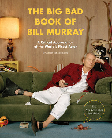 The Big Bad Book of Bill Murray Paperback by Robert Schnakenberg