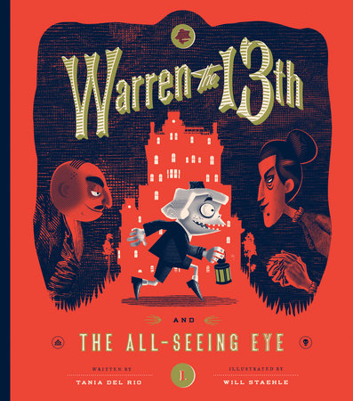 Warren the 13th and The All-Seeing Eye Hardcover by Written by Tania del Rio; Illustrated by Will Staehle