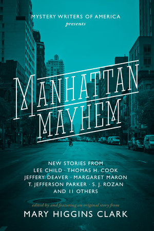 Manhattan Mayhem Paperback by Edited by Mary Higgins Clark; Contributions by Lee Child, Jeffery Deaver, Thomas H. Cook, T. Jefferson Parker and others