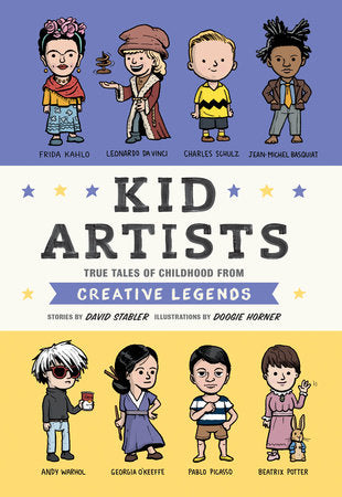 Kid Artists Hardcover by David Stabler; Illustrations by Doogie Horner