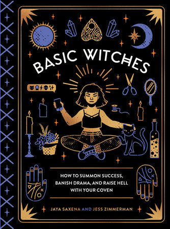 Basic Witches Hardcover by Jaya Saxena and Jess Zimmerman