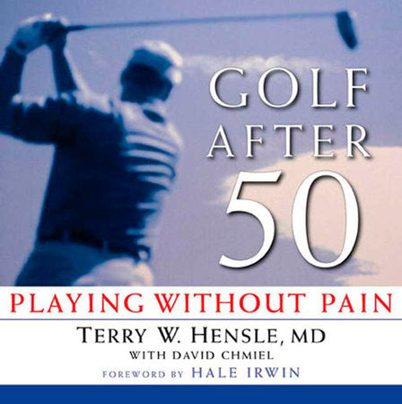 Golf After 50 Paperback by Edited by Terry W. Hensle, MD with David Chmiel