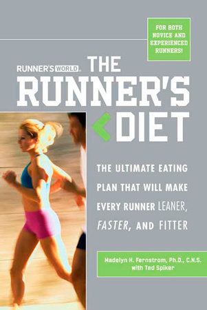 Runner's World The Runner's Diet Paperback by Madelyn H. Fernstrom with Ted Spiker