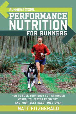 Runner's World Performance Nutrition for Runners Paperback by Matt Fitzgerald
