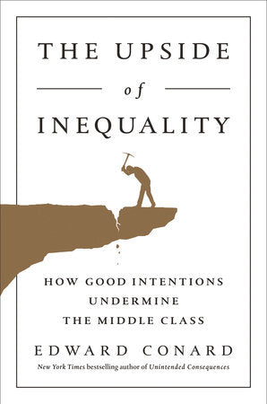 The Upside of Inequality Hardcover by Edward Conard