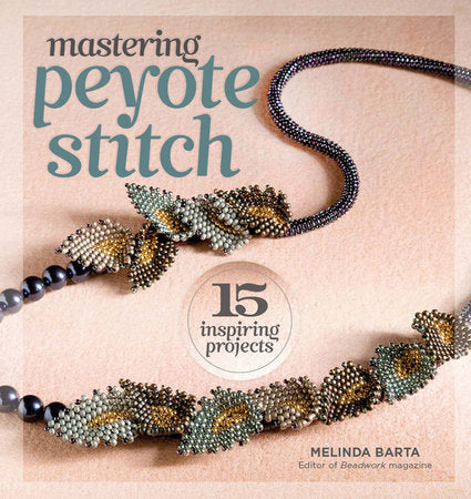Mastering Peyote Stitch Paperback by Melinda Barta