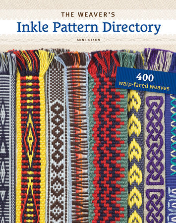 The Weaver's Inkle Pattern Directory Hardcover by Anne Dixon