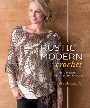 Rustic Modern Crochet Paperback by Yumiko Alexander
