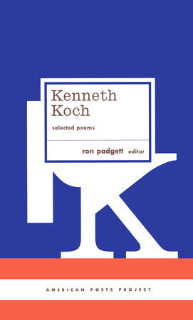 Kenneth Koch: Selected Poems Hardcover by Kenneth Koch