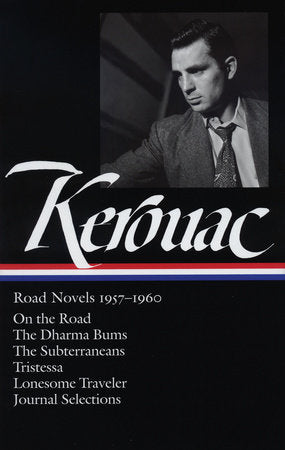 Jack Kerouac: Road Novels 1957-1960 (LOA #174) Hardcover by Jack Kerouac