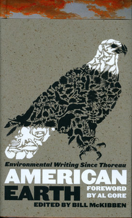 American Earth: Environmental Writing Since Thoreau (LOA #182) Hardcover by Bill McKibben